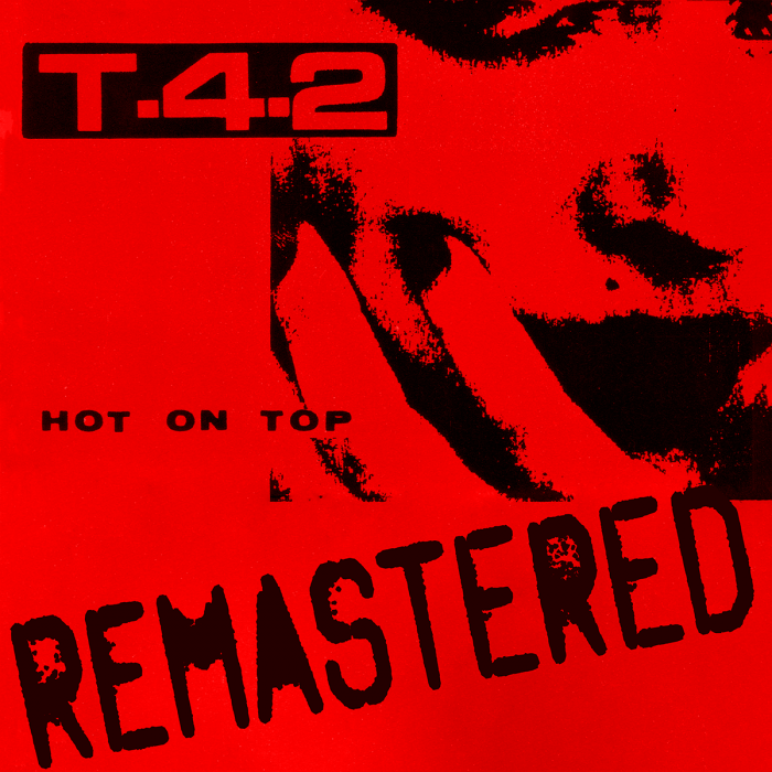 Hot On Top (Remastered) by T-4-2