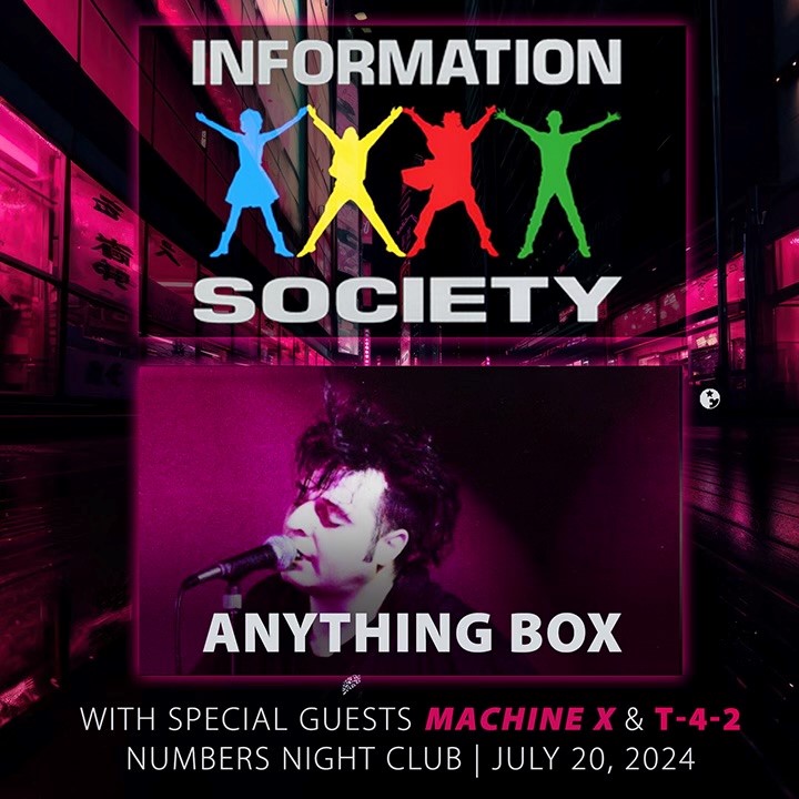Information Society + Anything Box + T-4-2 + Machine X | Houston